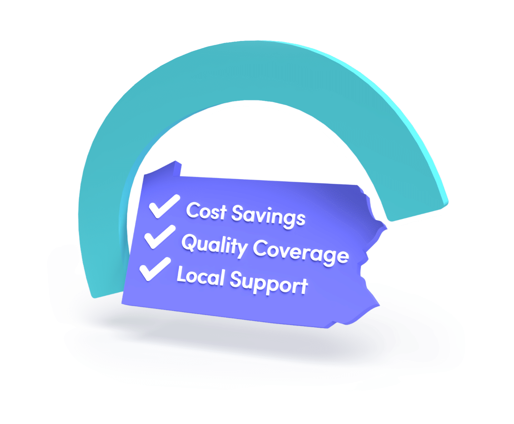 Cost savings, quality coverage, local support